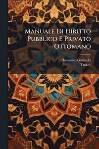 bokomslag Manuale Di Diritto Pubblico E Privato Ottomano