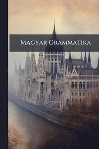 bokomslag Magyar Grammatika