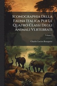 bokomslag Iconographia Della Fauna Italica Per Le Quatro Classi Degli Animali Vertebrati