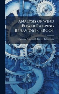 bokomslag Analysis of Wind Power Ramping Behavior in ERCOT