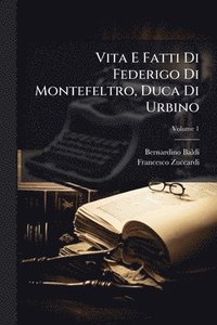 bokomslag Vita E Fatti Di Federigo Di Montefeltro, Duca Di Urbino