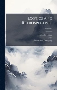 bokomslag Exotics And Retrospectives