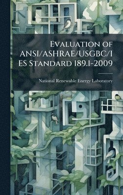 bokomslag Evaluation of ANSI/ASHRAE/USGBC/IES Standard 189.1-2009