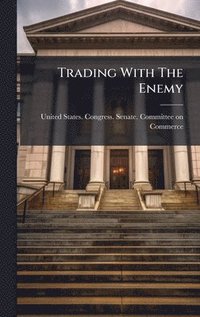 bokomslag Trading With The Enemy