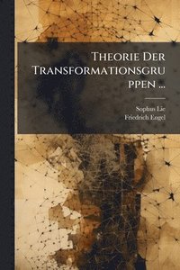 bokomslag Theorie Der Transformationsgruppen ...
