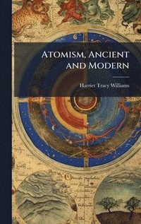 bokomslag Atomism, Ancient and Modern