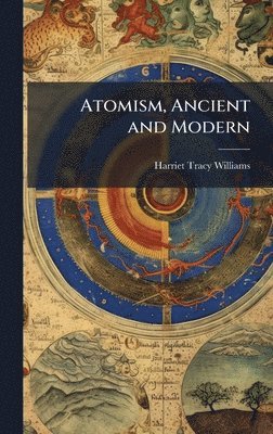 bokomslag Atomism, Ancient and Modern