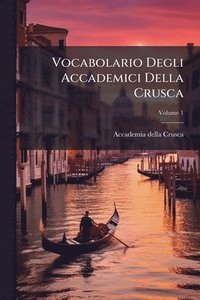 bokomslag Vocabolario Degli Accademici Della Crusca