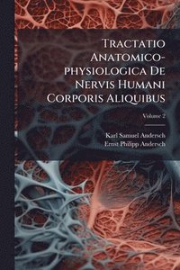 bokomslag Tractatio Anatomico-physiologica De Nervis Humani Corporis Aliquibus