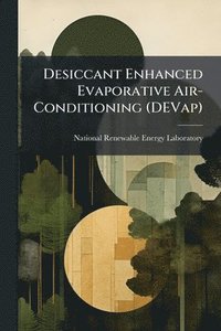 bokomslag Desiccant Enhanced Evaporative Air-Conditioning (DEVap)