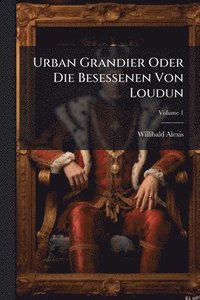 bokomslag Urban Grandier Oder Die Besessenen Von Loudun