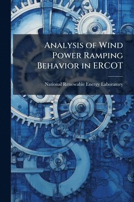 bokomslag Analysis of Wind Power Ramping Behavior in ERCOT