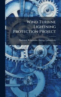 bokomslag Wind Turbine Lightning Protection Project