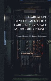 bokomslag Hardware Development of a Laboratory-Scale Microgrid Phase 1
