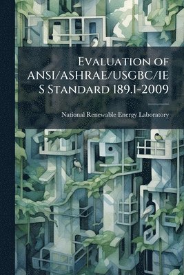 bokomslag Evaluation of ANSI/ASHRAE/USGBC/IES Standard 189.1-2009