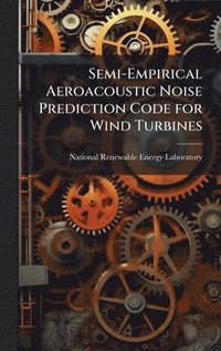 bokomslag Semi-Empirical Aeroacoustic Noise Prediction Code for Wind Turbines