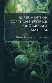 bokomslag Experiments on Sorption Hysteresis of Desiccant Material