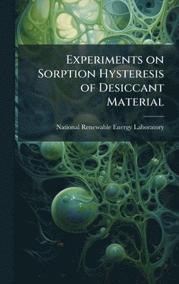 bokomslag Experiments on Sorption Hysteresis of Desiccant Material