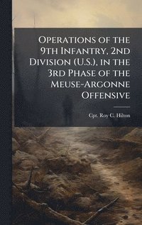 bokomslag Operations of the 9th Infantry, 2nd Division (U.S.), in the 3rd Phase of the Meuse-Argonne Offensive