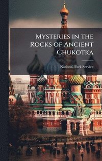 bokomslag Mysteries in the Rocks of Ancient Chukotka