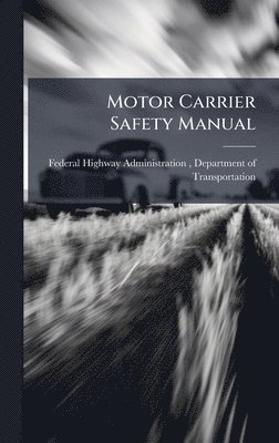bokomslag Motor Carrier Safety Manual
