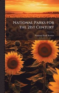 bokomslag National Parks for the 21st Century