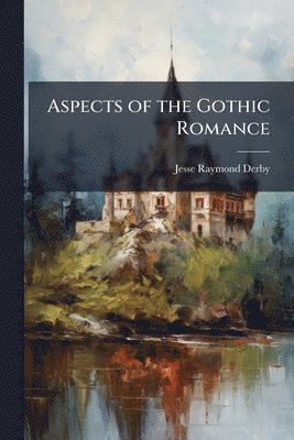 bokomslag Aspects of the Gothic Romance