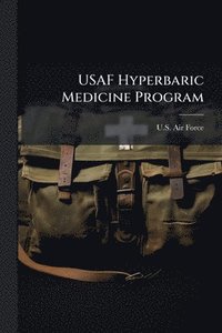 bokomslag USAF Hyperbaric Medicine Program