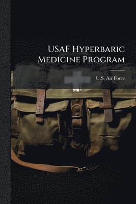 bokomslag USAF Hyperbaric Medicine Program