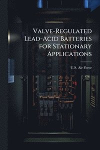 bokomslag Valve-Regulated Lead-Acid Batteries for Stationary Applications