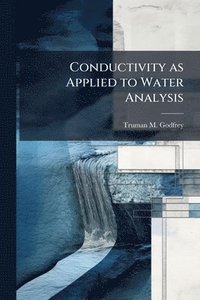 bokomslag Conductivity as Applied to Water Analysis