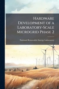 bokomslag Hardware Development of a Laboratory-Scale Microgrid Phase 2
