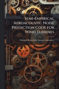 bokomslag Semi-Empirical Aeroacoustic Noise Prediction Code for Wind Turbines