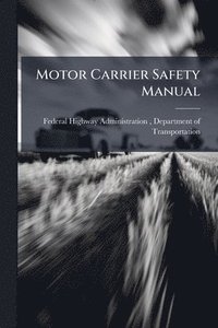bokomslag Motor Carrier Safety Manual