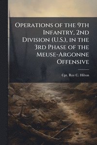 bokomslag Operations of the 9th Infantry, 2nd Division (U.S.), in the 3rd Phase of the Meuse-Argonne Offensive