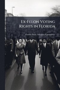 bokomslag Ex-Felon Voting Rights in Florida