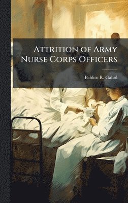 bokomslag Attrition of Army Nurse Corps Officers
