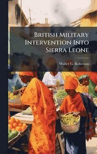 bokomslag British Military Intervention Into Sierra Leone
