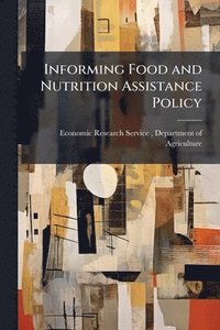 bokomslag Informing Food and Nutrition Assistance Policy
