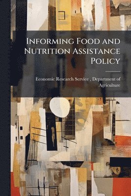 bokomslag Informing Food and Nutrition Assistance Policy
