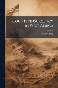 bokomslag Counterinsurgency in West Africa