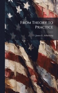 bokomslag From Theory to Practice