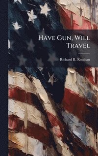 bokomslag Have Gun, Will Travel