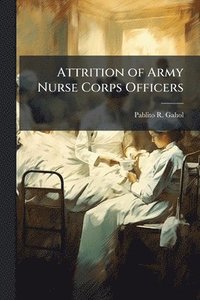 bokomslag Attrition of Army Nurse Corps Officers