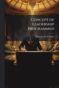 bokomslag Concept of Leadership Programmed