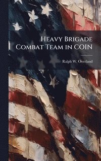 bokomslag Heavy Brigade Combat Team in COIN