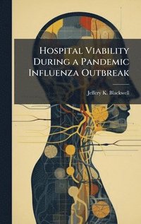 bokomslag Hospital Viability During a Pandemic Influenza Outbreak