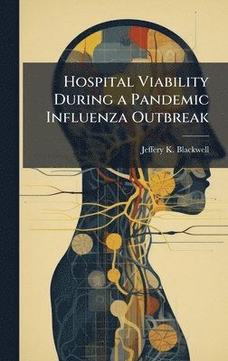 bokomslag Hospital Viability During a Pandemic Influenza Outbreak