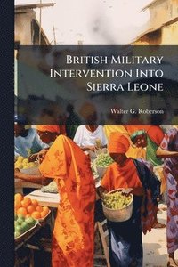 bokomslag British Military Intervention Into Sierra Leone