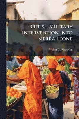 bokomslag British Military Intervention Into Sierra Leone